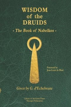 Wisdom of the Druids: The Book of Nabelkos - D'Echebrune, Gwenaël