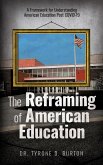 The Reframing of American Education