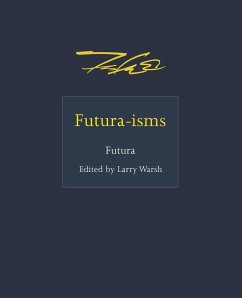 Futura-isms - Warsh, Larry;Futura (Künstler)