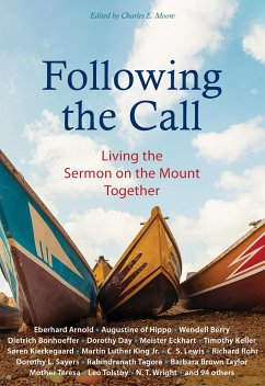 Following the Call - Arnold, Eberhard; Rohr, Richard; L'Engle, Madeleine; Merton, Thomas; Bonhoeffer, Dietrich; Teresa, Mother; King, Martin Luther; Lewis, C S; Berry, Wendell; Day, Dorothy; Tolstoy, Leo; Wright, N T