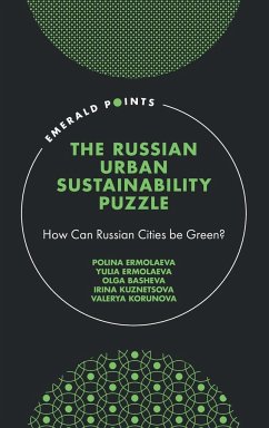 The Russian Urban Sustainability Puzzle - Ermolaeva, Polina (Kazan Federal University, Russia); Ermolaeva, Yulia (Kazan Federal University, Russia); Basheva, Olga (Kazan Federal University, Russia)