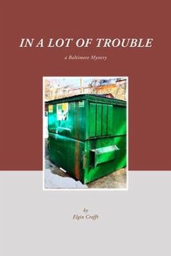 In a Lot of Trouble: A Baltimore Mystery - Crofft, Elgin