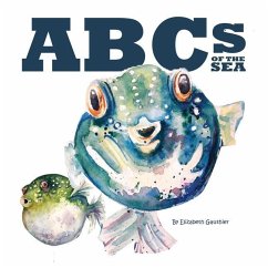 ABCs of the Sea: An underwater journey through the alphabet. - Gauthier, Elizabeth