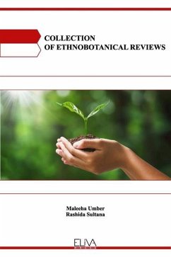 Collection of Ethnobotanical Reviews - Sultana, Rashida; Umber, Maleeha