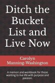 Ditch the Bucket List and Live Now