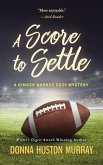 A Score to Settle: An Amateur Sleuth Whodunit