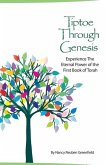Tiptoe Through Genesis: The Easy Way To Learn and Experience The First Book of Torah