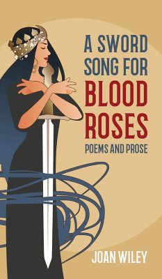 A Sword Song for Blood Roses - Wiley, Joan