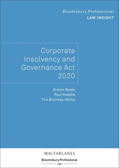 Bloomsbury Professional Law Insight - Corporate Insolvency and Governance ACT 2020 - Beale, Simon; Keddie, Paul; Bromley-White, Tim