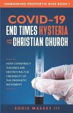 COVID-19, End Times Hysteria and the Christian Church: How Conspiracy Theories Are Destroying the Credibility of the Prophetic Movement