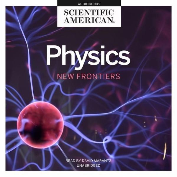 Physics: New Frontiers Von Scientific American - Hörbücher Portofrei ...