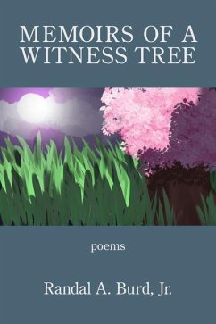 Memoirs of a Witness Tree - Burd, Randal A.