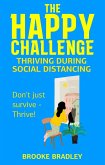 The Happy Challenge: Thriving During Social Distancing (eBook, ePUB)