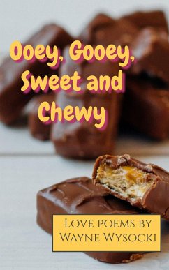 Ooey, Gooey, Sweet and Chewy (eBook, ePUB) - Wysocki, Wayne