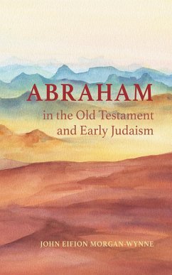 Abraham in the Old Testament and Early Judaism (eBook, ePUB)