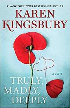 Truly, Madly, Deeply - Kingsbury, Karen