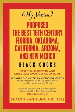 Proposed -The Best 16Th Century Florida, Oklahoma, California, Arizona, and New Mexico - Hunt R. D. (RET., Sharon Kaye