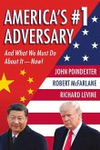 America's #1 Adversary: And What We Must Do about It - Now!