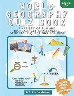 World Geography Quiz Book: A variety of fun and increasingly challenging geography questions for kids: A great geography gift for children. - Books, B. C. Lester