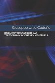 Régimen Tributario de Las Telecomunicaciones En Venezuela