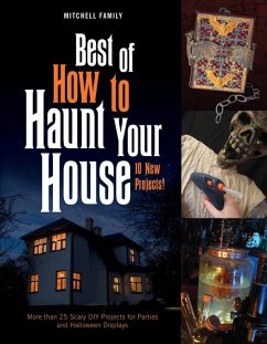 Cover Best of How to Haunt Your House: 10 New Projects