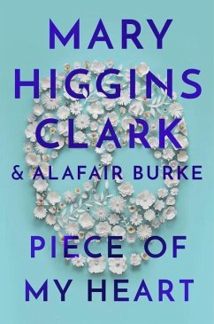 Piece of My Heart - Clark, Mary Higgins; Burke, Alagair