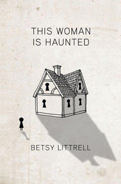 This Woman is Haunted - Littrell, Betsy