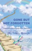 Gone But Not Forgotten: Coping with Bereavement after Dementia