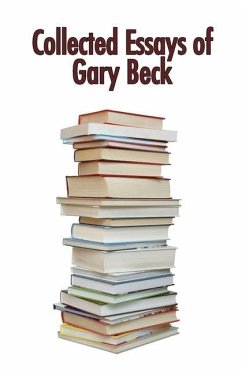 Collected Essays of Gary Beck - Beck, Gary