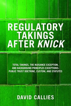 Regulatory Takings After Knick - Callies, David Lee