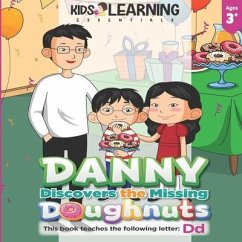 Danny Discovers The Missing Doughnuts: Who took the doughnuts? Where do you think Danny will find them? Let's find out, and learn new words that start - Ross, Nicole S.