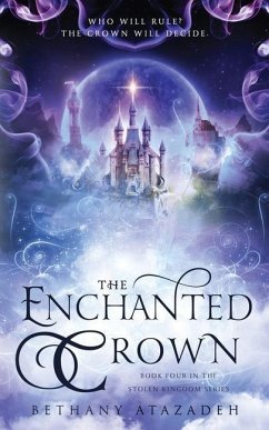 The Enchanted Crown: A Sleeping Beauty Retelling - Atazadeh, Bethany