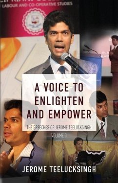 A Voice to Enlighten and Empower: The Speeches of Jerome Teelucksingh - Teelucksingh, Jerome