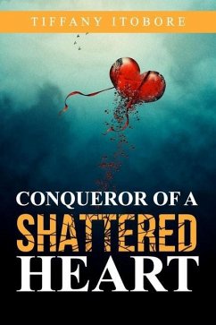 Conqueror of a Shattered Heart - Itobore, Tiffany