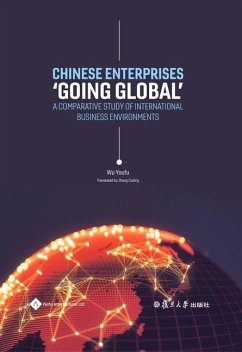 Chinese Enterprises 'Going Global': A Comparative Study of International Business Environments - Wu, Youfu