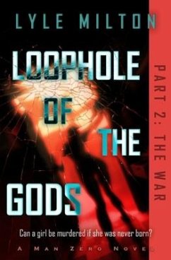 Loophole of the Gods, Part II: The War - Milton, Lyle
