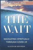 The Wait: Navigating Spiritually Through COVID - 19