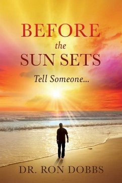 Before the Sun Sets: Tell Someone... - Dobbs, Ron