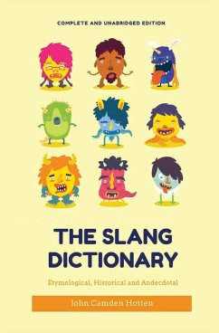 Cover The Slang Dictionary: Etymological, Historical and Anecdotal (complete and unabridged edition)