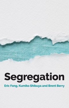 Segregation - Fong, Eric;Shibuya, Kumiko;Berry, Brent