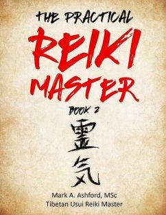 The Practical Reiki Master - Book 2 - Ashford, Mark A.