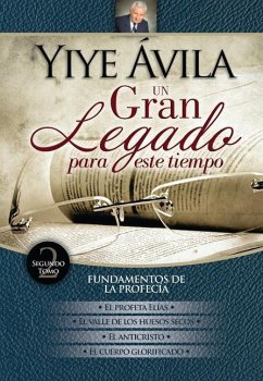 Un Gran Legado Para Este Tiempo - Tomo 2 - Ávila, Yiye