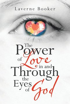 The Power of Love in and Through the Eyes of God