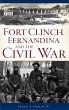 Fort Clinch, Fernandina and the Civil... - Bild 1
