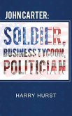 John Carter: Soldier, Business Tycoon, Politician