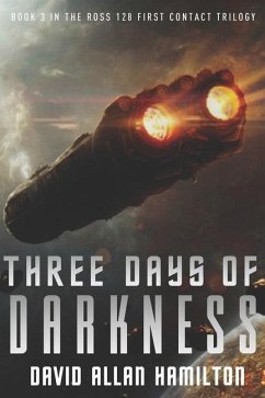 Three Days of Darkness: Book 3 in the Ross 128 First Contact Trilogy - Hamilton, David Allan