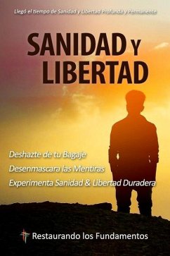 Sanidad y Libertad - Foundations, Restoring the