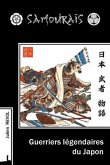 Samouraïs, Guerriers légendaires du Japon Samouraïs, Guerriers légendaires du Japon