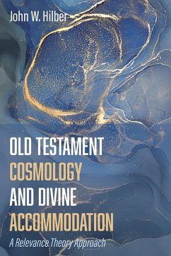 Old Testament Cosmology and Divine Accommodation (eBook, ePUB) - Hilber, John W.
