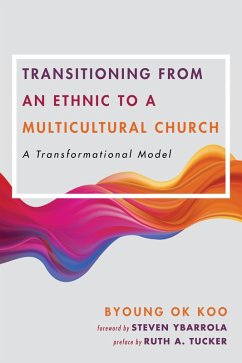 Transitioning from an Ethnic to a Multicultural Church (eBook, ePUB)